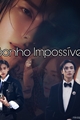 História: Sonho Imposs&#237;vel - Hwang Hyunjin