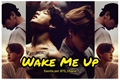 História: Wake Me Up - Jikook