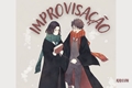 História: Improvisa&#231;&#227;o