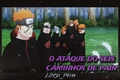 História: Uma Hist&#243;ria De Naruto Uchiha - O Ataque dos Seis Caminhos