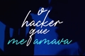 História: O Hacker que me amava - Duskwood