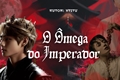 História: O &#212;mega do Imperador (taekook)