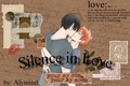 História: Silence in Love - &#39; kagehina