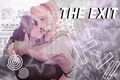 História: The exit - Sasusaku