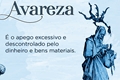 História: Avareza