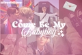 História: Come Be My Babyboy (Jikook)