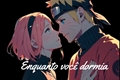 História: Enquanto voc&#234; dormia Naruto e Sakura (NaruSaku)