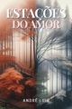 História: Esta&#231;&#245;es do Amor