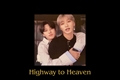 História: Highway to Heaven