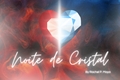 História: Noite de Cristal (Red X Chloe)