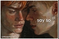 História: Say So... Yes or Not (Andreil)