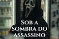 História: Sob a sombra do assassino - Dark Romance