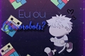 História: -■ Eu ou Chocorobots? -■