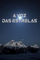 História: A Voz das Estrelas