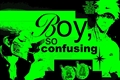 História: Boy, so confusing - GrimmIchi