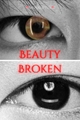 História: Broken Beauty