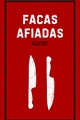 História: Facas Afiadas