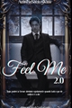 História: Feel Me 2.0