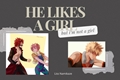 História: He likes a girl - Kiribaku AU