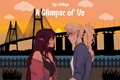 História: A Glimpse of Us - Catradora