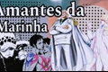 História: Amantes da marinha (lawlu)