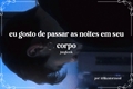 História: Eu Gosto De Passar As Noites Em Seu Corpo - Jungkook