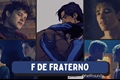 História: F de Fraterno