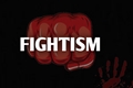 História: Fightism