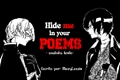 História: Hide me in your Poems - soukoku