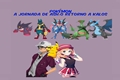 História: Pok&#233;mon A jornada de Ash: o retorno a Kalos!!