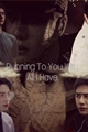 História: Running To You With All I Have