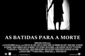 História: | as batidas para a morte