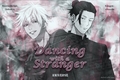 História: Dancing with a stranger