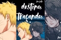 História: Destinos tra&#231;ados ( narusasu)