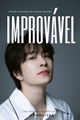 História: Improv&#225;vel ( Choi Youngjae )