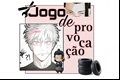 História: Jogo de provoca&#231;&#227;o