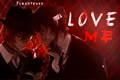 História: LOVE ME (soukoku)