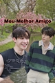 História: Meu Melhor Amigo - Chanmin