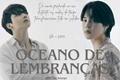 História: Oceano de lembran&#231;as (jikook)