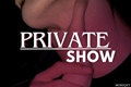 História: Private Show