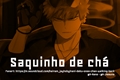 História: Saquinho de ch&#225; (Todobaku)