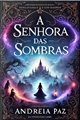 História: A Senhora das Sombras