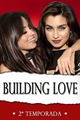 História: Building Love - 2 Temporada