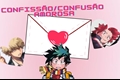 História: Confiss&#227;o ou confus&#227;o amorosa? - Bakudeku