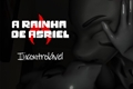 História: Undertale: A Rainha de Asriel - Incontrol&#225;vel