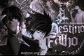 História: Destino Falho - L Lawliet x Male Reader