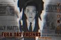 História: Fora das P&#225;ginas