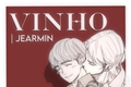 História: VINHO. jearmin