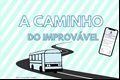 História: A Caminho do Improv&#225;vel