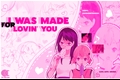 História: I was made for lovin&#39; you